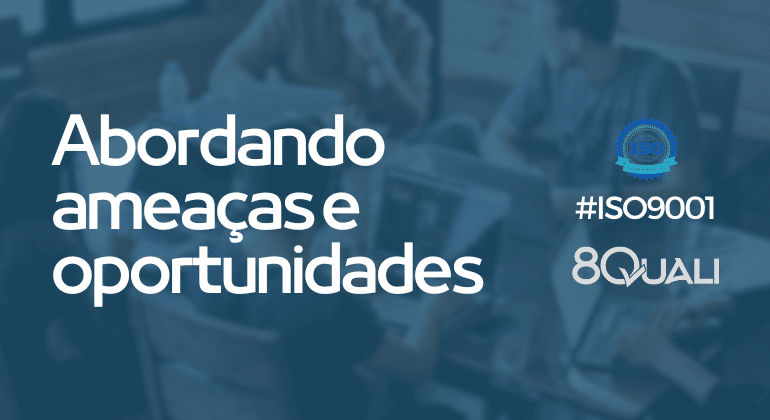 Interpretando o item “6.1 Ações para abordar riscos e oportunidades” da ISO 9001:2015